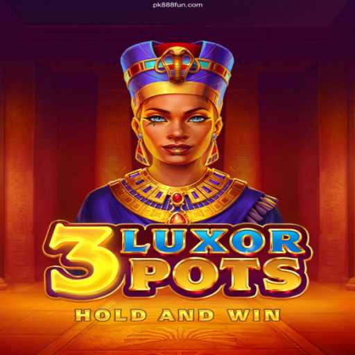 Explore the Thrills of 3LuxorPots at PK888 Cassino Online
