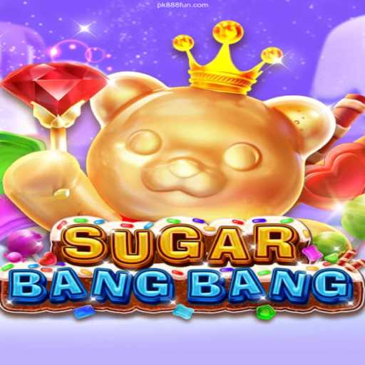 Explore the Exciting World of SUGARBANGBANG at PK888 Online Casino